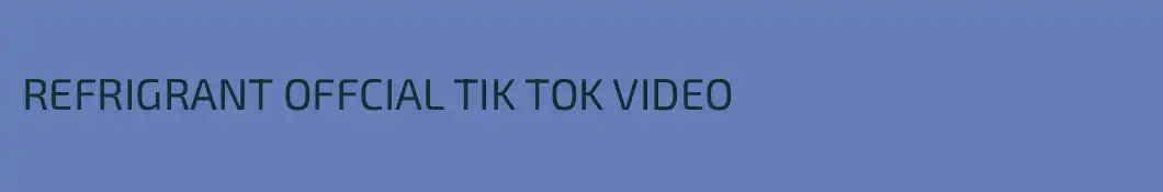 REFRIGRANT OFFCIAL TIK TOK VIDEO